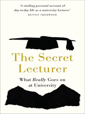 cover image of The Secret Lecturer--What Really Goes on at University